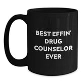 Funny Drug Counselor Gifts from Friends for Best Effin Drug Counselor Ever Black Coffee Mug, Christmas Unique Mugs for Men - Main